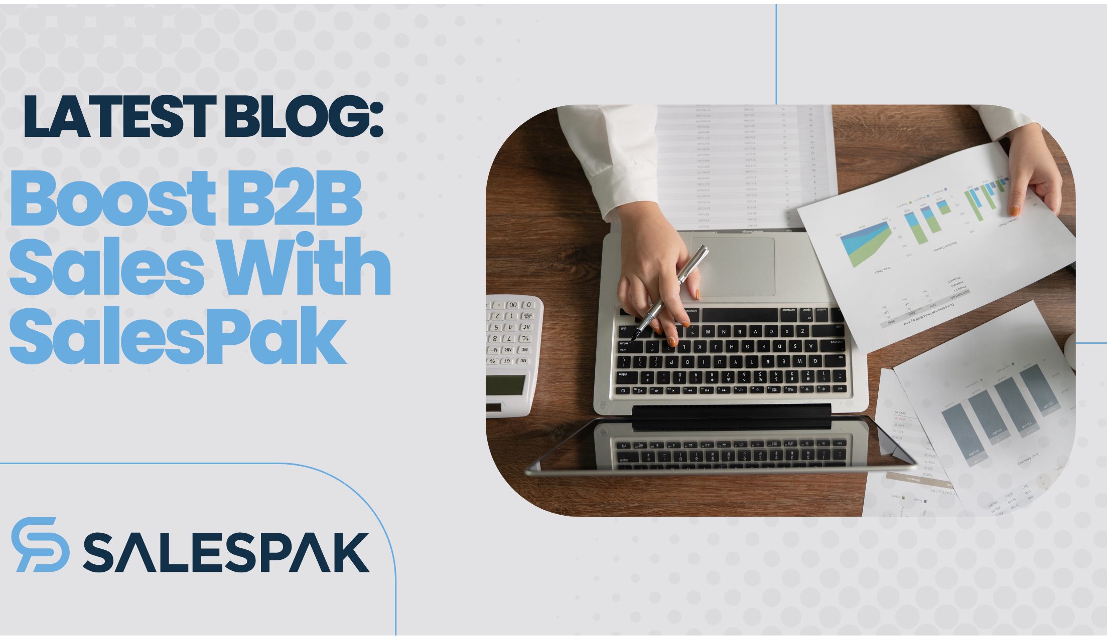 Boost B2B Sales With SalesPak